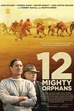 12 Mighty Orphans 2021 gratis hd cu subtitrare in romana