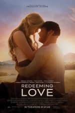 Redeeming Love 2022 film gratis hd in romana