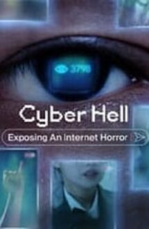 Cyber Hell: Exposing an Internet Horror 2022 film online gratis hd