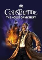 Constantine - The House of Mystery