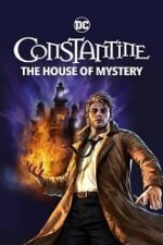 Constantine – The House of Mystery 2022 online subtitrat in romana