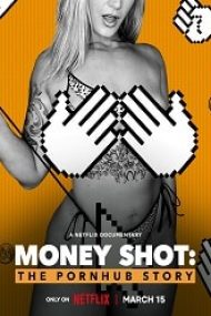 Money Shot: The Pornhub Story 2023 gratis subtitrat in romana