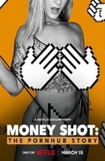 Money Shot: The Pornhub Story 2023 gratis subtitrat in romana