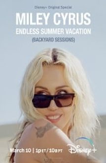 Miley Cyrus: Endless Summer Vacation (Backyard Sessions) 2023 hd in romana
