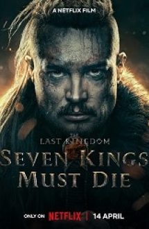 The Last Kingdom: Seven Kings Must Die 2023 subtitrat in romana