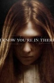 I Know You’re in There 2016 online subtitrat in romana