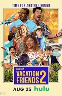 Vacation Friends 2 2023 film online hdd cu sub
