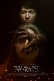 You Are Not My Mother 2021 film online in romana