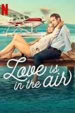 Love Is in the Air 2023 online in romana hd gratis