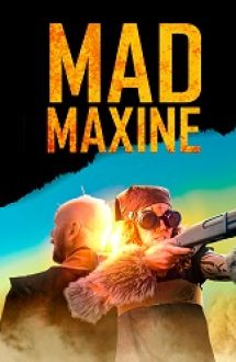 Mad Maxine 2023 online subtitrat gratis hd