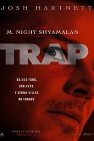 Trap 2024 Subtitrat HD – Vizionați Filmul Online Gratuit