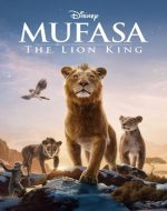 Mufasa The Lion King 2024 – Scenă epică cu leul Mufasa în călătoria sa.