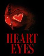 Afișul filmului Heart Eyes 2025, un thriller intens despre un criminal în serie care vânează îndrăgostiți.