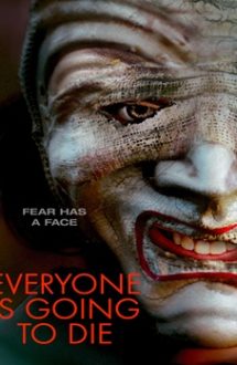 Everyone Is Going to Die film online 2024 subtitrat HD