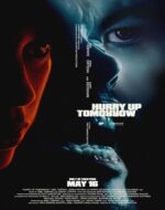Poster Hurry Up Tomorrow film online subtitrat 2025 HD