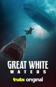 Great White Waters 2025 film subtitrat in romana