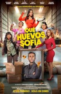 Qué Huevos Sofía 2025 film online gratis